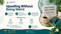 Upselling Without Being Weird